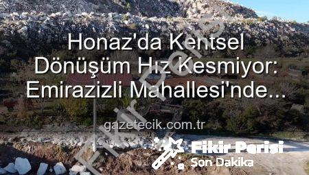 Honaz’da Kentsel Dönüşüm Hız Kesmiyor: Emirazizli Mahallesi’ne Modern Dokunuşlar