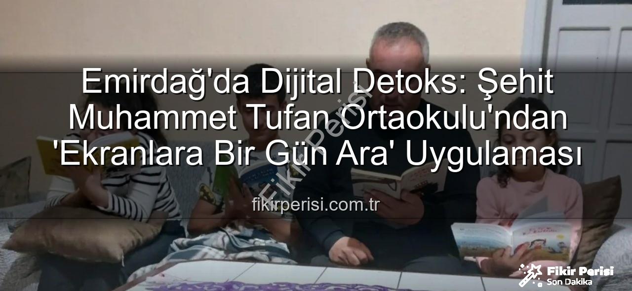ekranlara bir gün ara - Emirdağ'da Dijital Detoks: Şehit Muhammet Tufan Ortaokulu'ndan 'Ekranlara Bir Gün Ara' Uygulaması