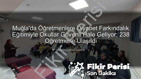Muğla’da Öğretmenlere Diyabet Farkındalığı Eğitimiyle Okullar Güvenli Hale Geliyor