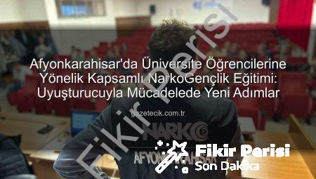 Afyonkarahisar’da Üniversite Öğrencilerine NarkoGençlik Semineri: Uyuşturucuyla Mücadelede Bilinçlendirme Vurgusu