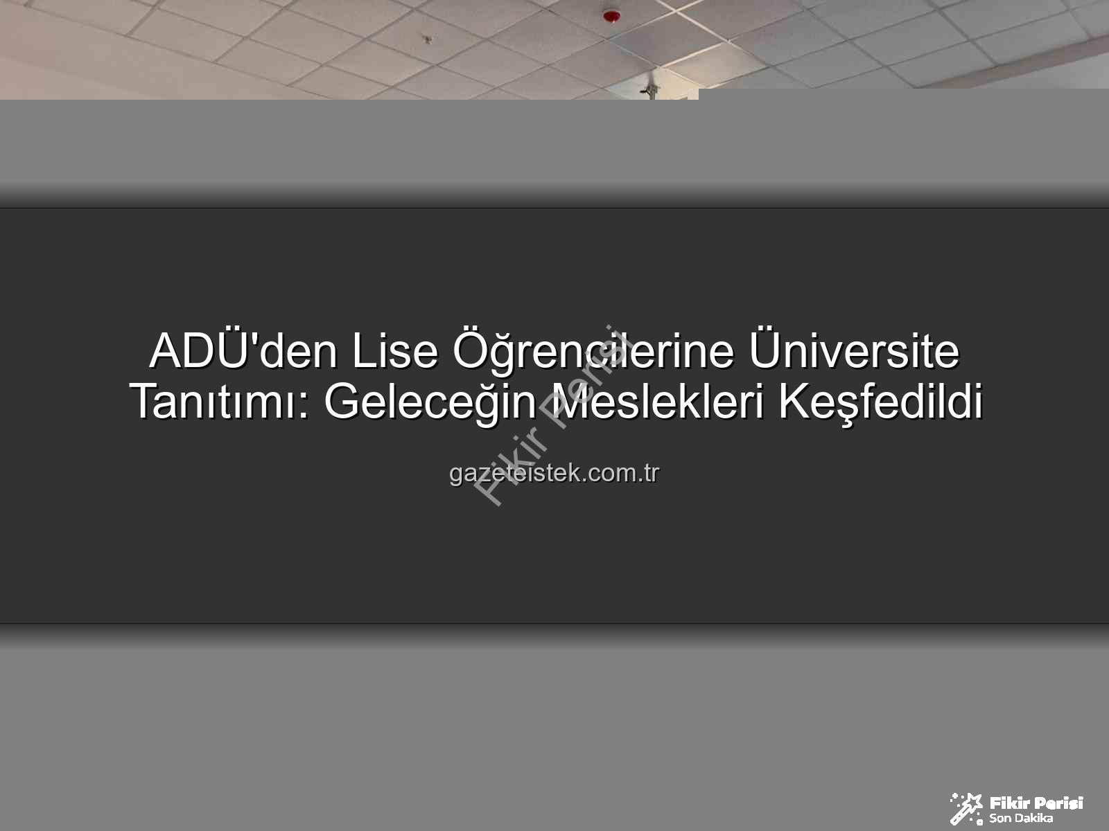 Adnan Menderes Üniversitesi - Liseli Gençlerden ADÜ Kampüsü'ne Yoğun İlgi: Geleceğin Üniversitelileri Aydın'da İlham Buldu