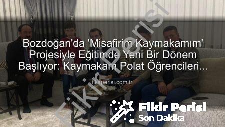 Bozdoğan’da ‘Misafirim Kaymakamım’ Projesiyle Eğitimde Yeni Bir Dönem Başlıyor: Kaymakam Polat Öğrencileri Evlerinde Ziyaret Etti