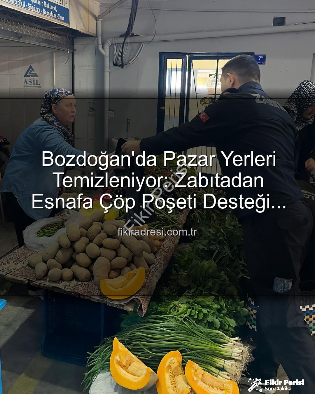 pazar yeri temizliği - Bozdoğan'da Pazar Yerlerinde Hijyen Devrimi: Zabıta'dan Esnafa Çöp Poşeti Desteği