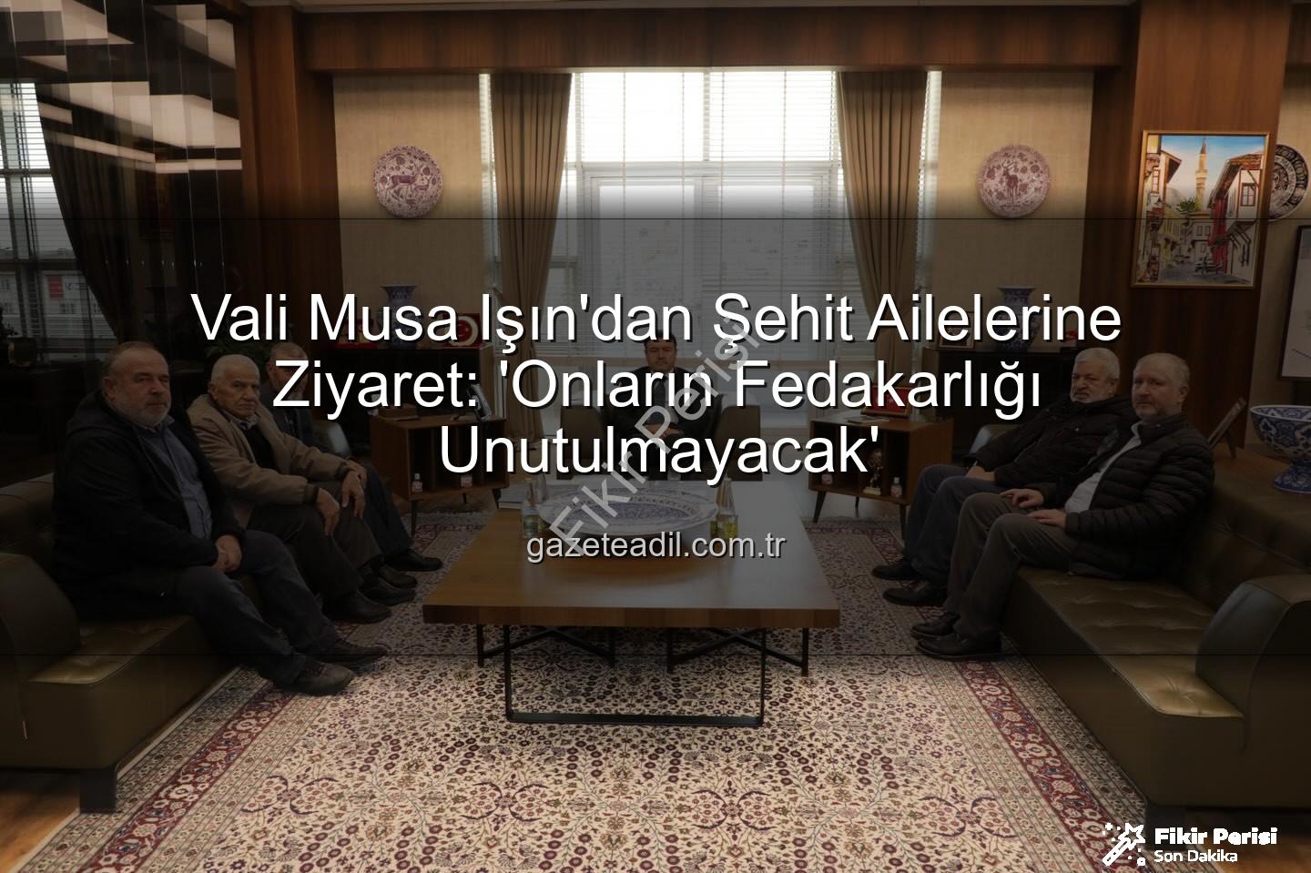 Kütahya şehit aileleri - Kütahya Valisi Musa Işın'dan Şehit Ailelerine Ziyaret: Vatan Size Minnettar