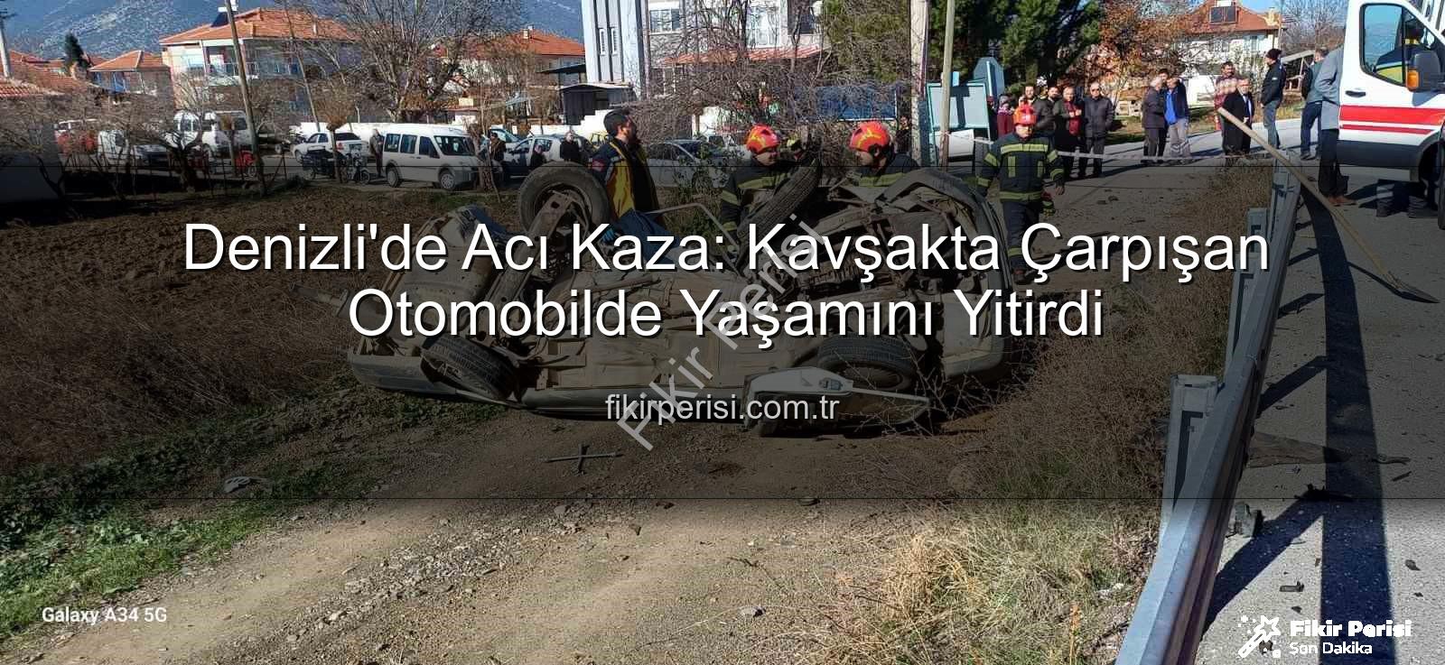 Denizli kaza - Denizli'de Acı Kaza: Kavşakta Çarpışan Otomobilde Yaşamını Yitirdi