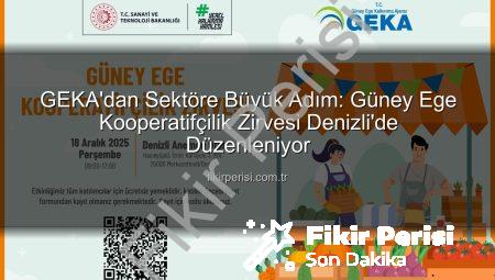GEKA’dan Sektöre Büyük Adım: Güney Ege Kooperatifçilik Zirvesi Denizli’de Düzenleniyor
