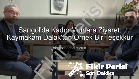 Sarıgöl Kaymakamı Dalak’tan Kadın Muhtar Ayşe Yılmaz Gönen’e Teşekkür: Mahalle Sorunları Ele Alındı