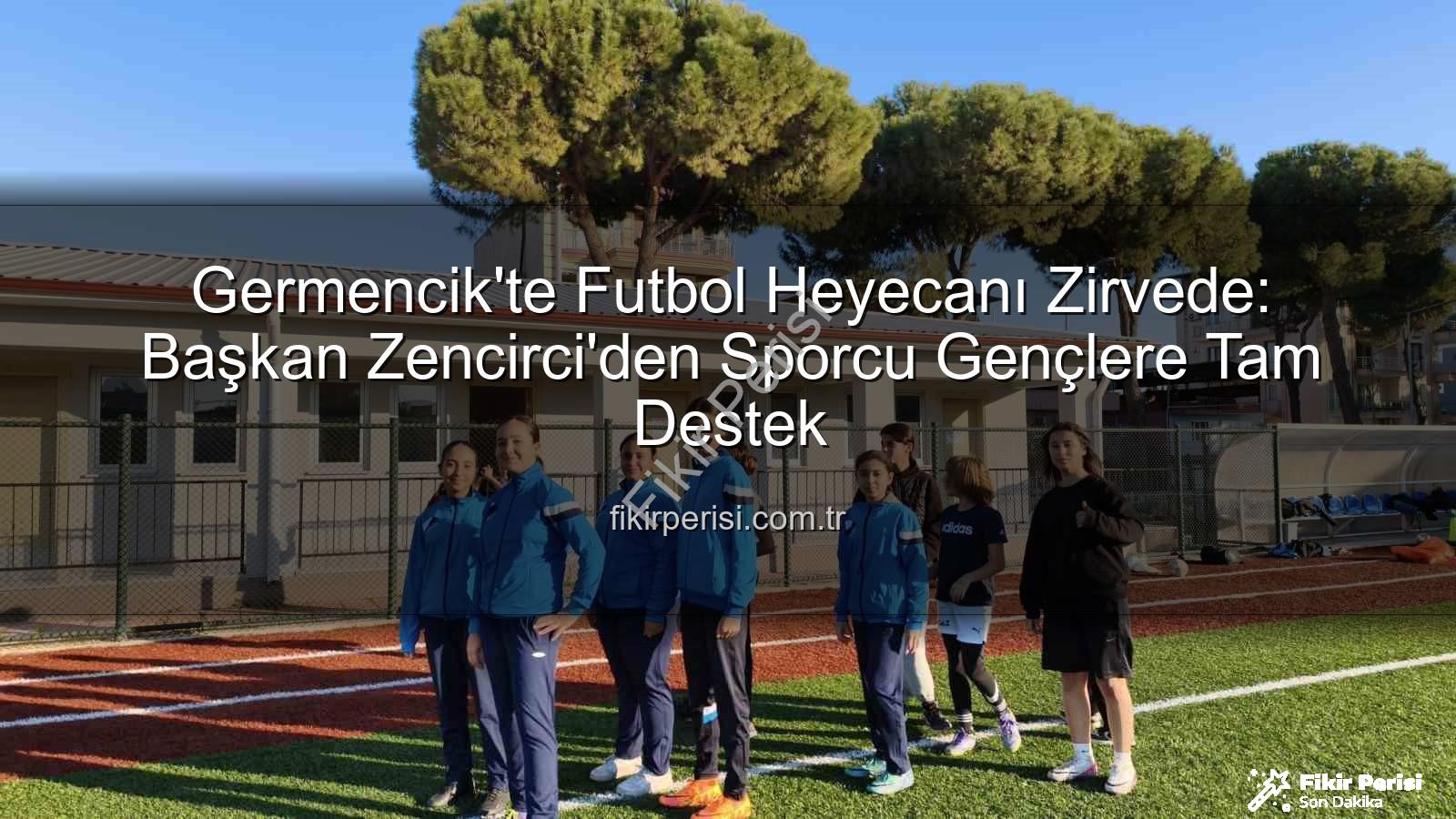 Germencik futbol kursları - Germencik'te Futbol Heyecanı Zirvede: Başkan Zencirci'den Sporcu Gençlere Tam Destek