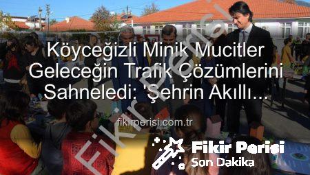 Köyceğizli Minik Mucitler Geleceğin Trafik Çözümlerini Sahneledi: ‘Şehrin Akıllı Çocukları’ Sergisi Büyük İlgi Gördü