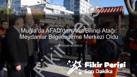 Muğla’da AFAD’ın Afet Bilinci Etkinlikleri Meydanları Doldurdu: Herkes İçin Hazırlık Vurgusu