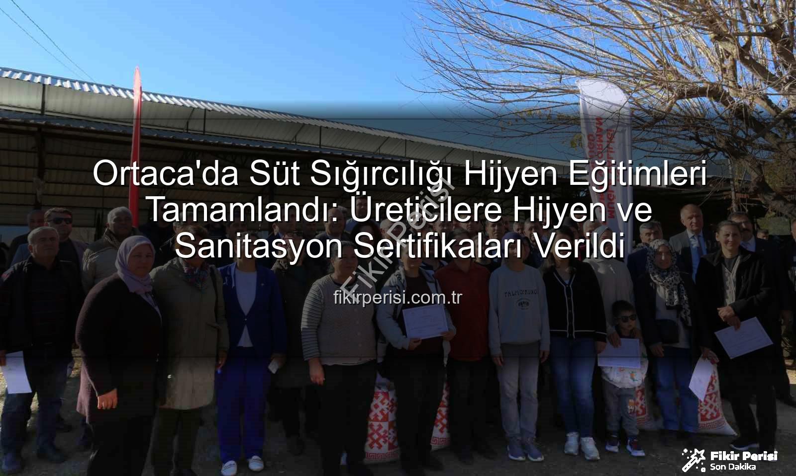 süt sığırcılığı hijyen - Ortaca'da Süt Sığırcılığı Hijyen Eğitimleri Tamamlandı: Üreticilere Hijyen ve Sanitasyon Sertifikaları Verildi