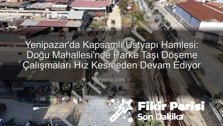 Yenipazar’da Kapsamlı Üstyapı Hamlesi: Doğu Mahallesi’nde Parke Taşı Döşeme Çalışmaları Hız Kesmeden Devam Ediyor