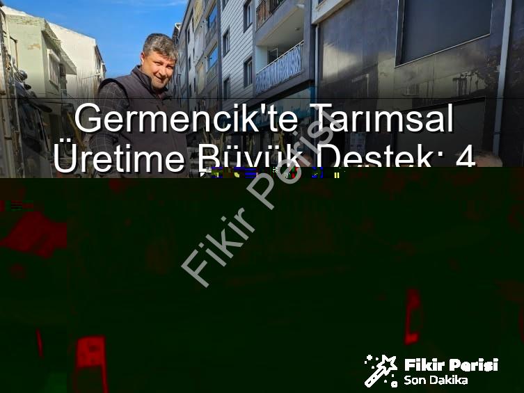 sertifikalı fidan desteği - Germencik'te Tarımsal Üretime Büyük Destek: 4 Bin Sertifikalı Fidan Çiftçilerle Buluştu!