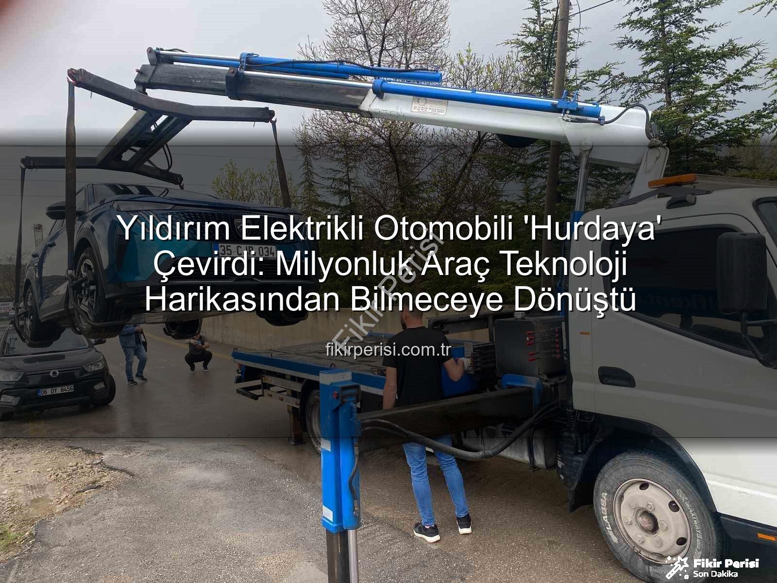 elektrikli otomobil - Yıldırım Elektrikli Otomobili 'Hurdaya' Çevirdi: Milyonluk Araç Teknoloji Harikasından Bilmeceye Dönüştü