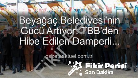 Beyağaç Belediyesi Gücüne Güç Kattı: TBB’den Hibe Damperli Kamyonetle Hizmet Atağı