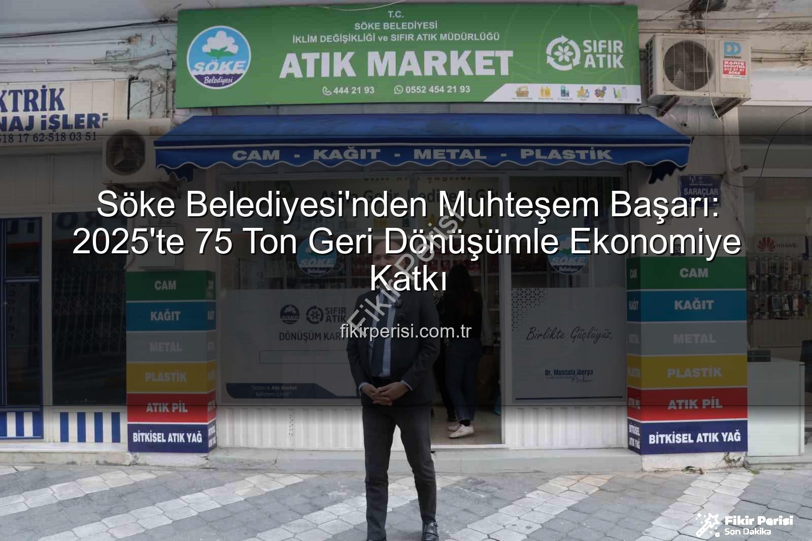 Söke geri dönüşüm - Söke Belediyesi'nden Muhteşem Başarı: 2025'te 75 Ton Geri Dönüşümle Ekonomiye Katkı