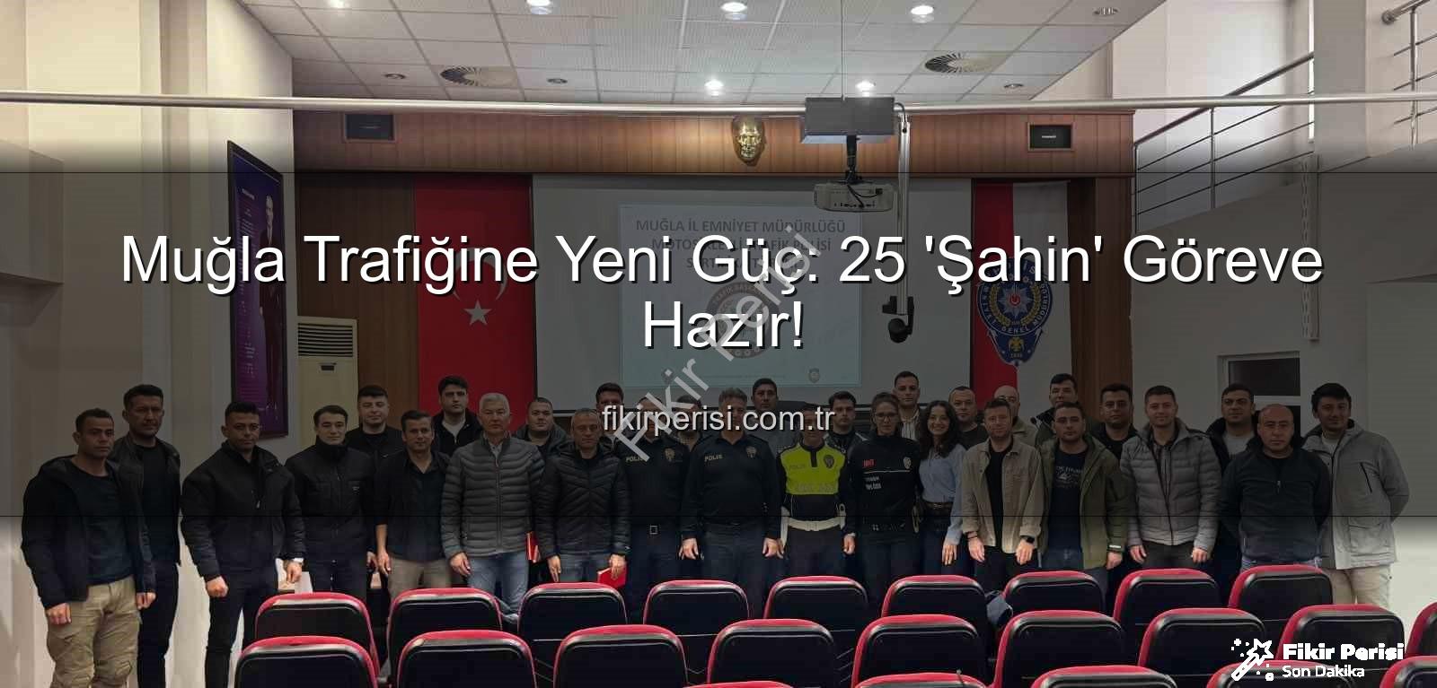 Muğla trafik - Muğla Trafiğine Yeni Güç: 25 'Şahin' Göreve Hazır!